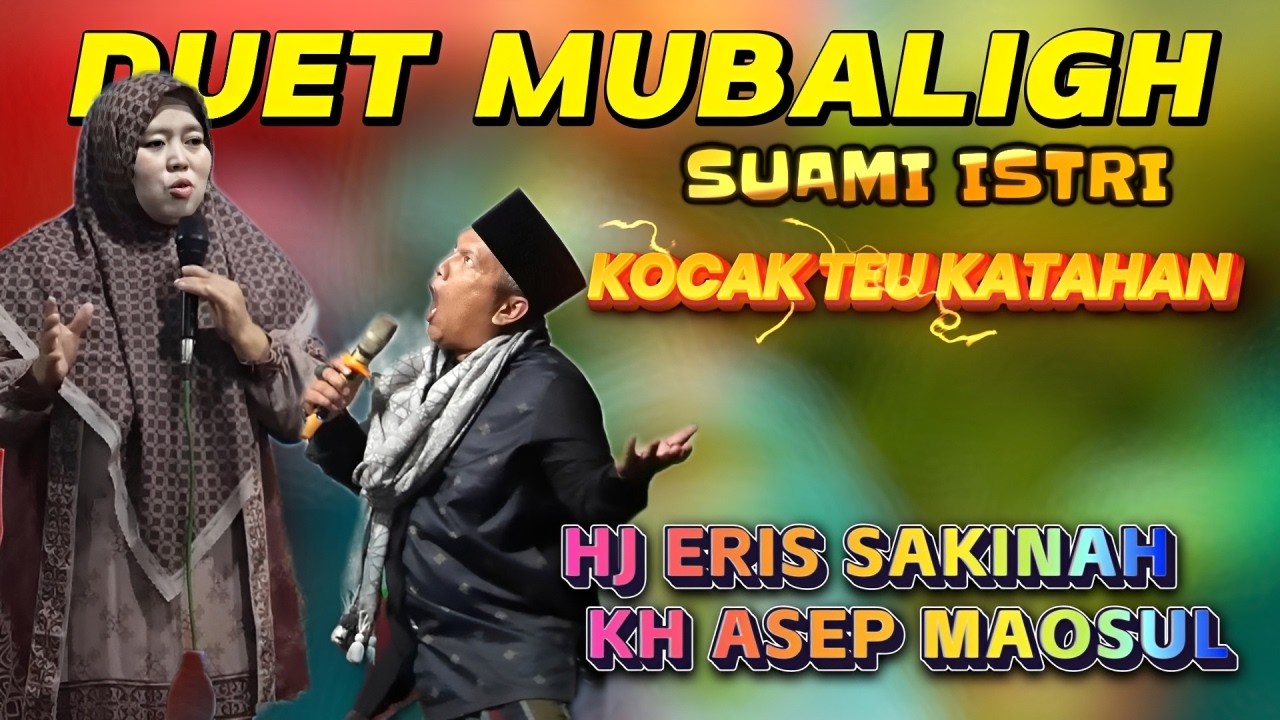 DUET MUBALIGH HJ ERIS SAKINAH & KH ASEP MAOSUL