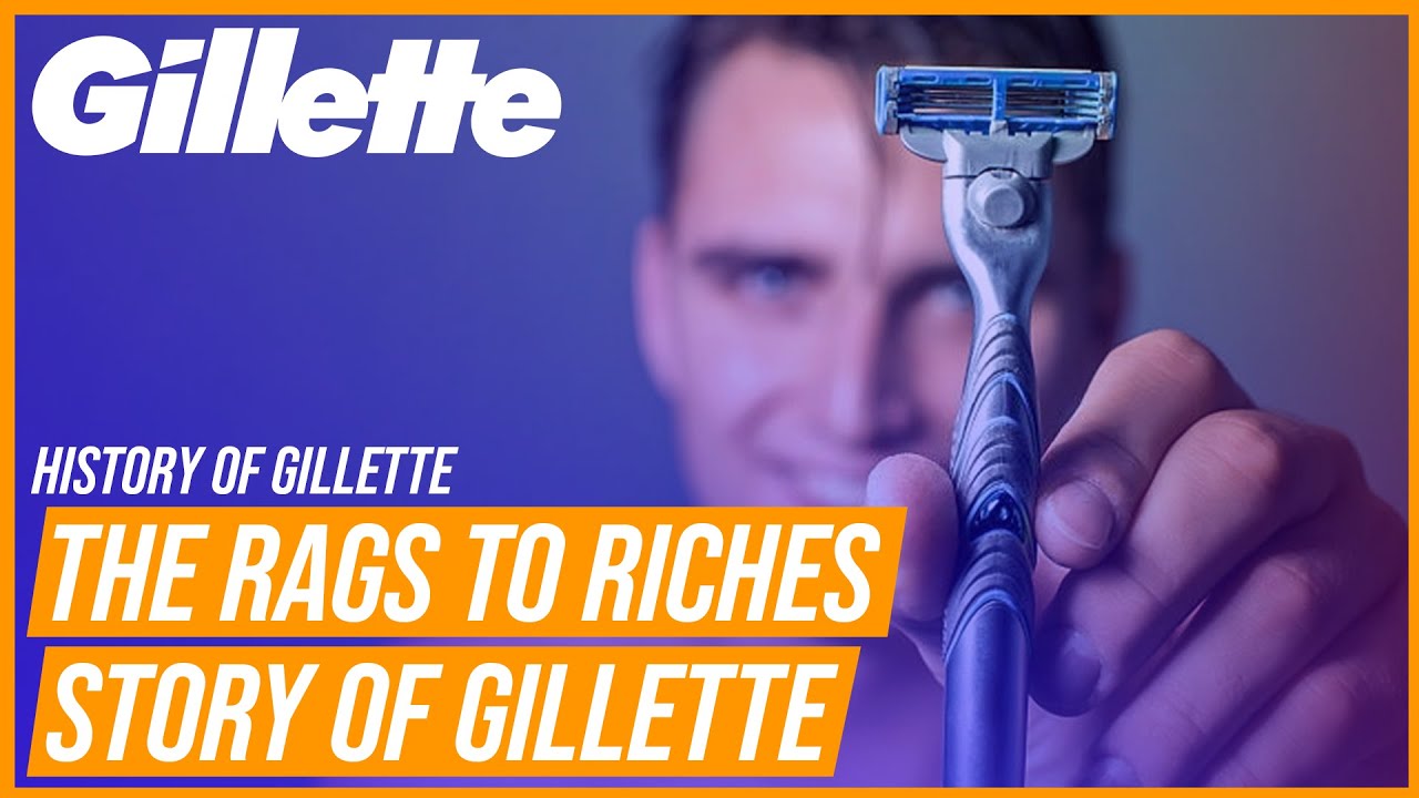 Never Give Up: How King Gillette Created a Billion Dollar Brand | History of Gillette