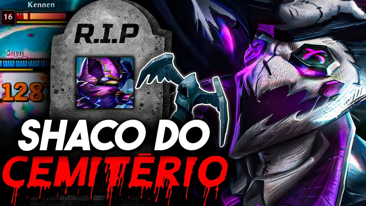 FIZ O FAMOSO SHACO CEMITÉRIO E TILTEI GERAL! KKKKKKKKK