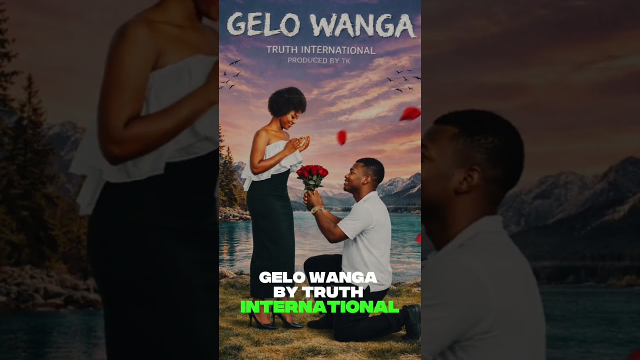 GELO WANGA BY TRUTH INTERNATIONAL