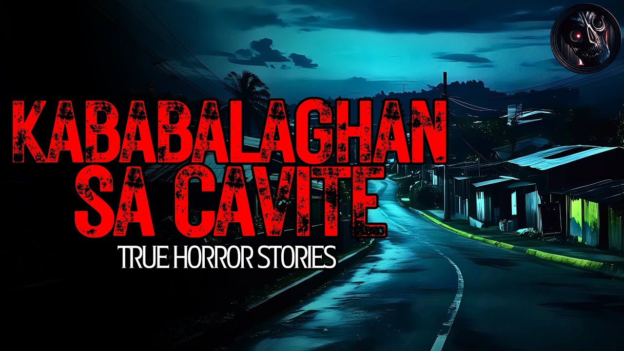 KABABALAGHAN SA CAVITE HORROR STORIES | True Horror Stories Tagalog