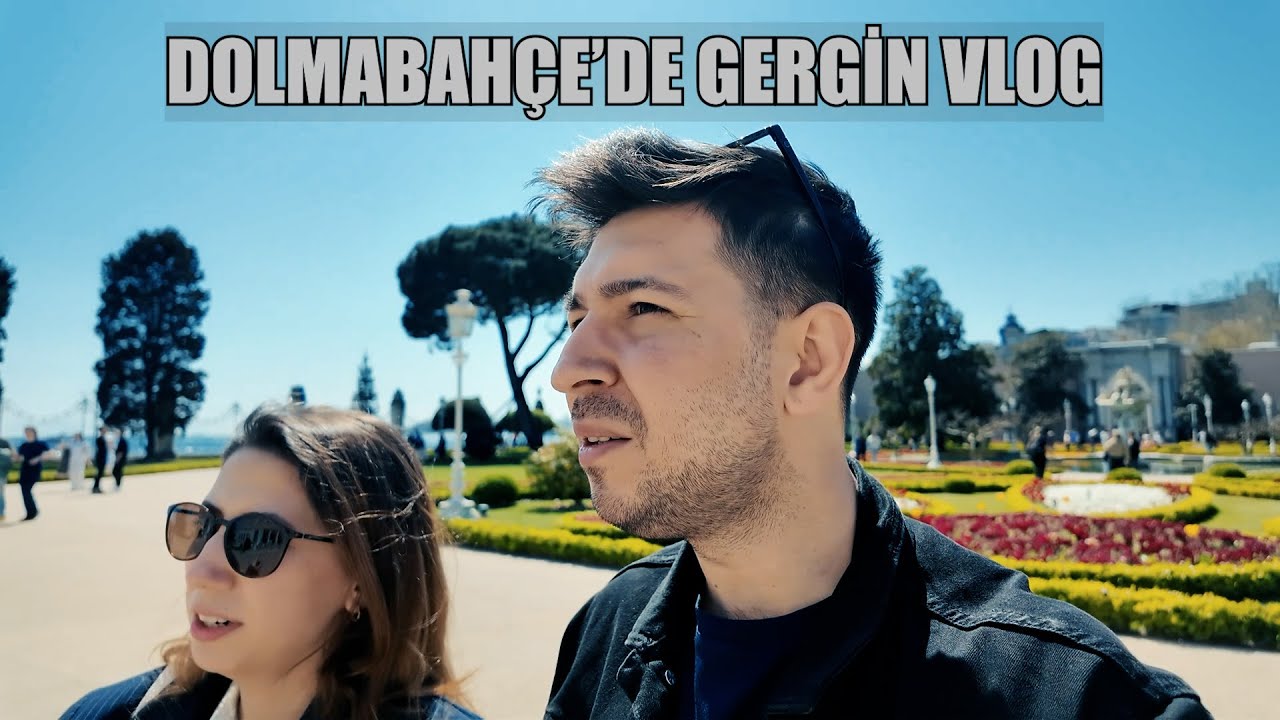 TÜM YASAKLARA RAĞMEN DOLMABAHÇE VLOG