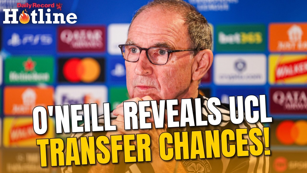 Martin O'Neill reveals Celtic transfer chances ahead of Champions League deadline | Hotline Live
