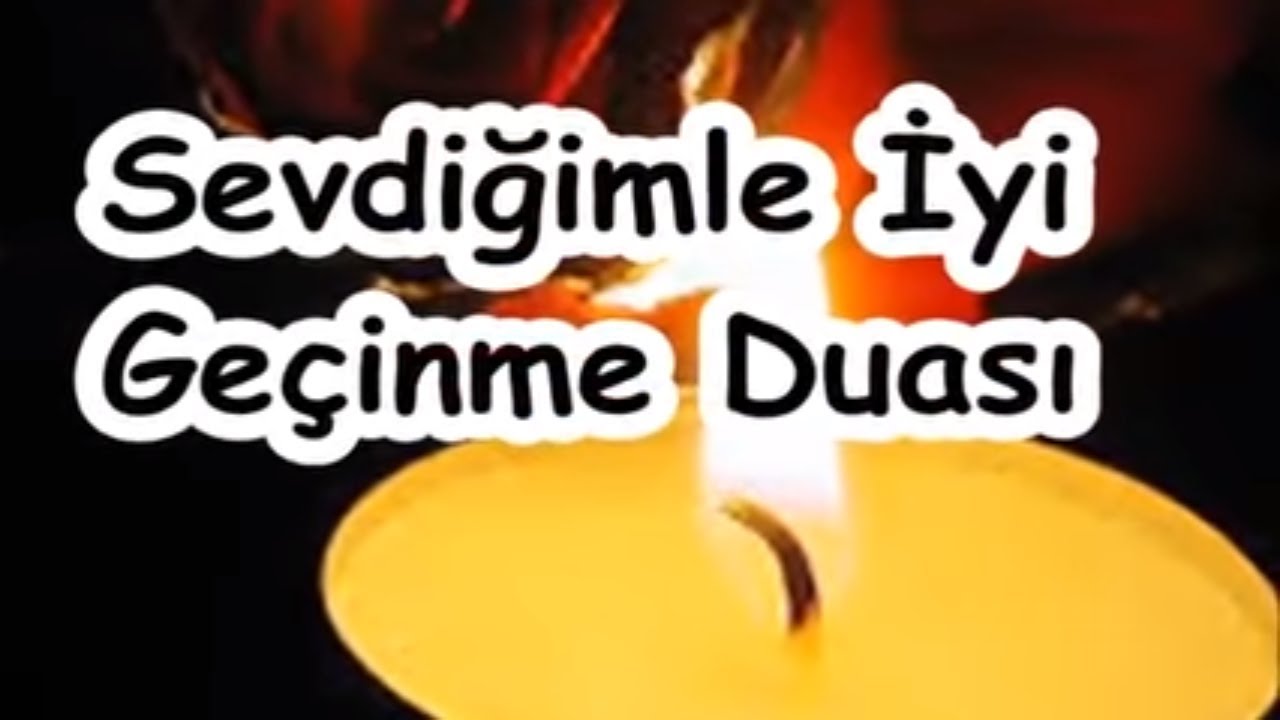 Sevdiğimle İyi Ge&ccedil;inme Duası