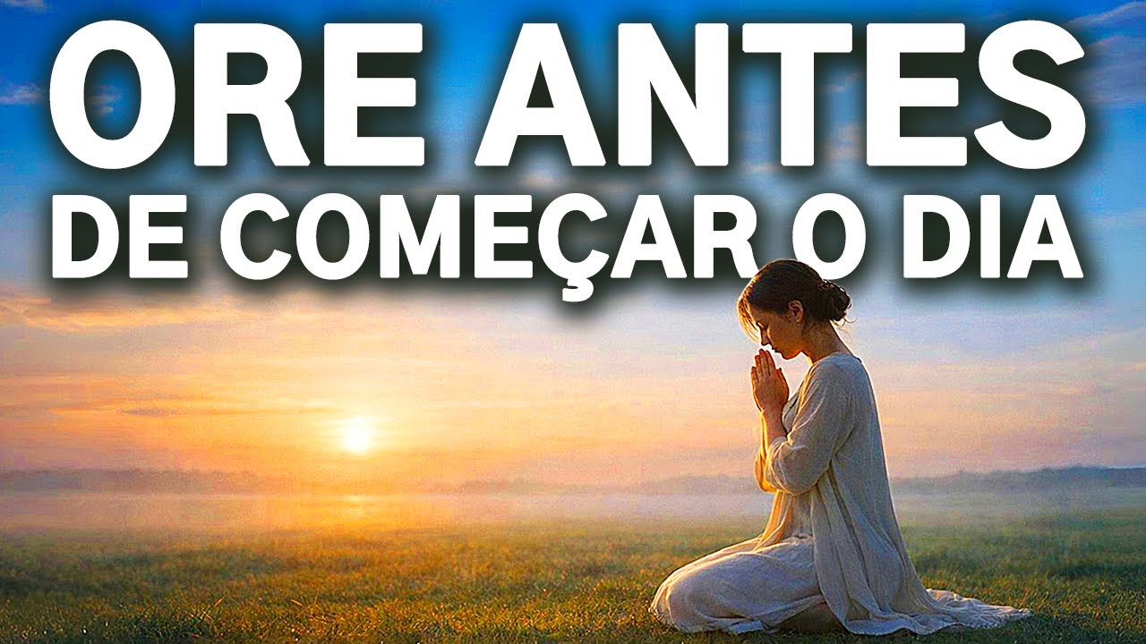 22 MINUTOS QUE VÃO TRANSFORMAR O SEU DIA | ORAÇÃO DA MANHÃ