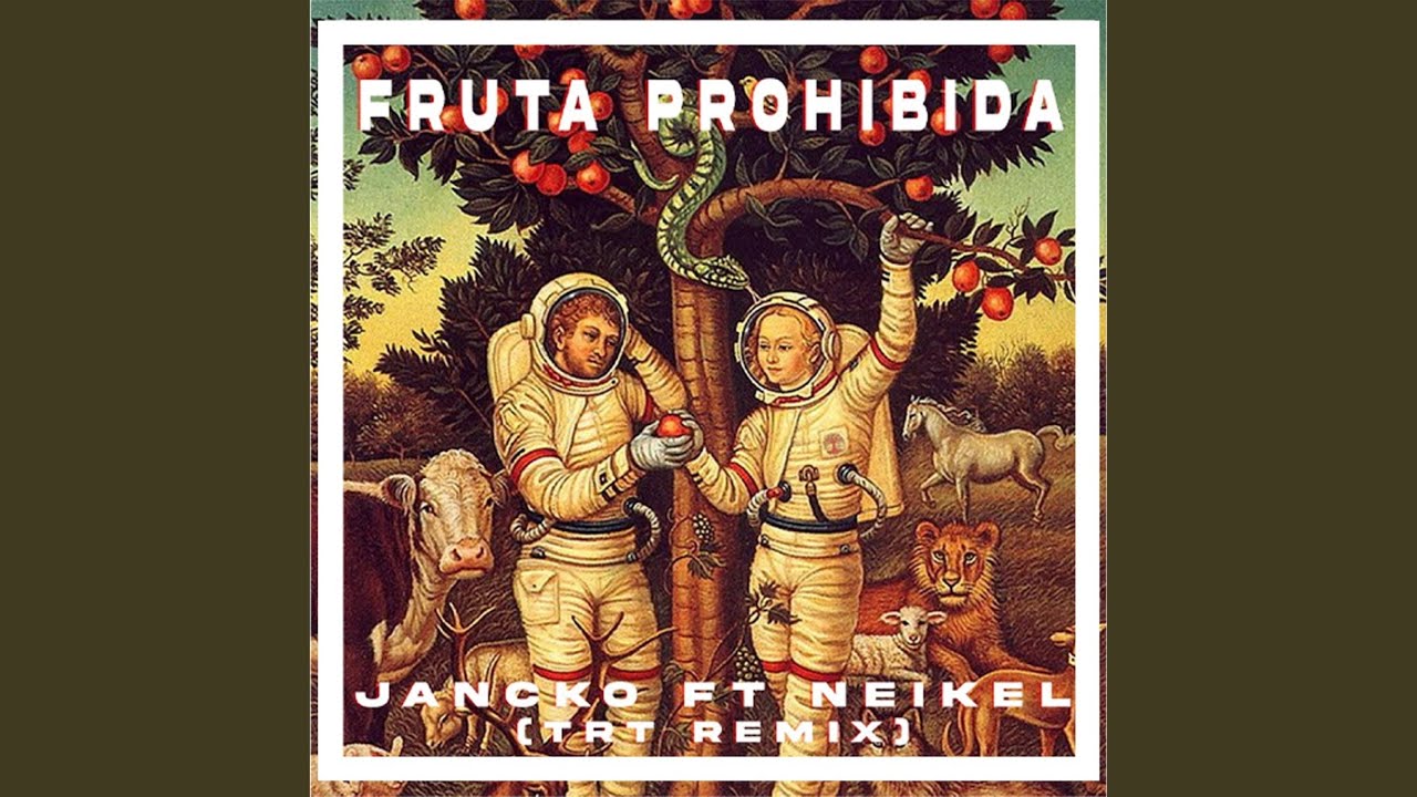 Fruta prohibida (feat. Jancko) (TRT Remix)