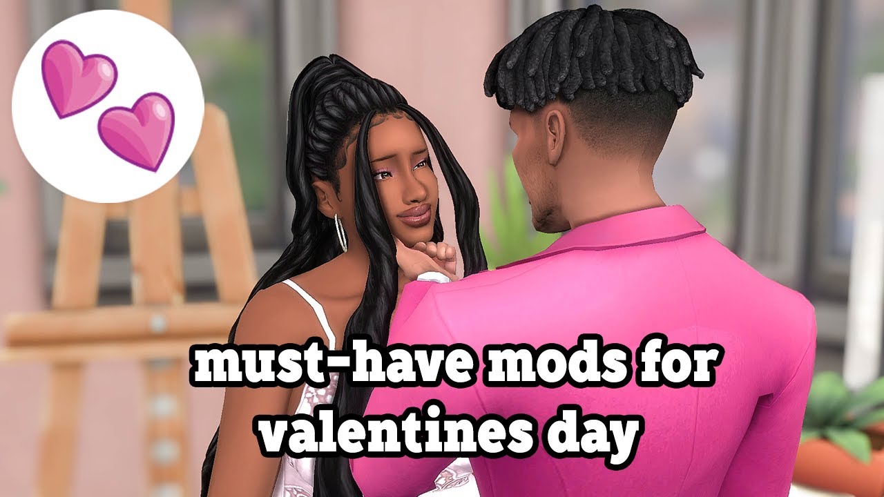 6 Must-Have Mods For Valentines Day🌹(The Sims 4)