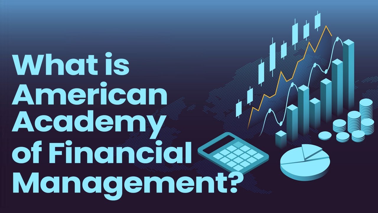 What is American Academy of Financial Management?  |AAFM GLOBAL LEADER IN FINANCIAL EDUCATION