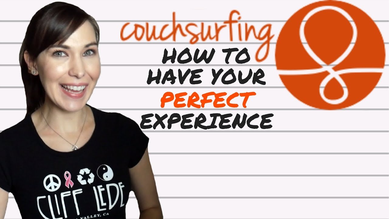 How To Have THE BEST Couchsurfing Experience!: Couchsurfing 101!