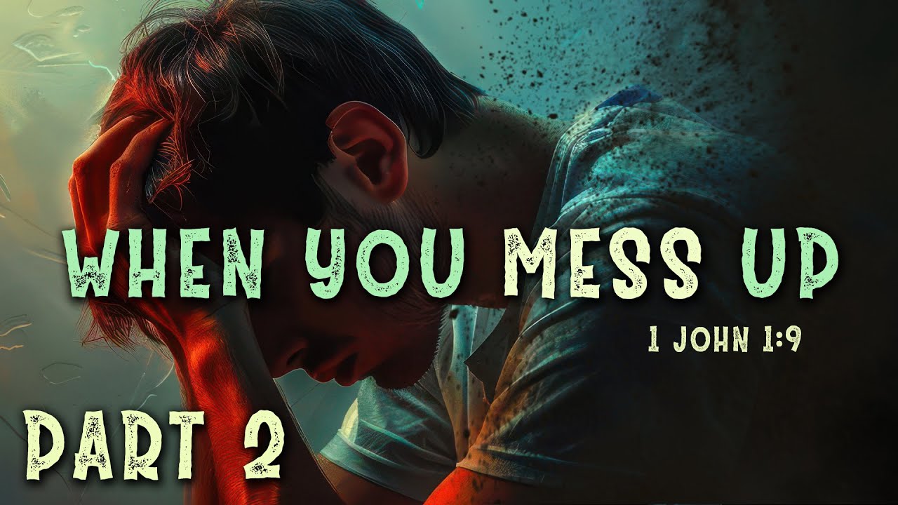 When You Mess Up (Part 2) - Pastor Stacey Shiflett