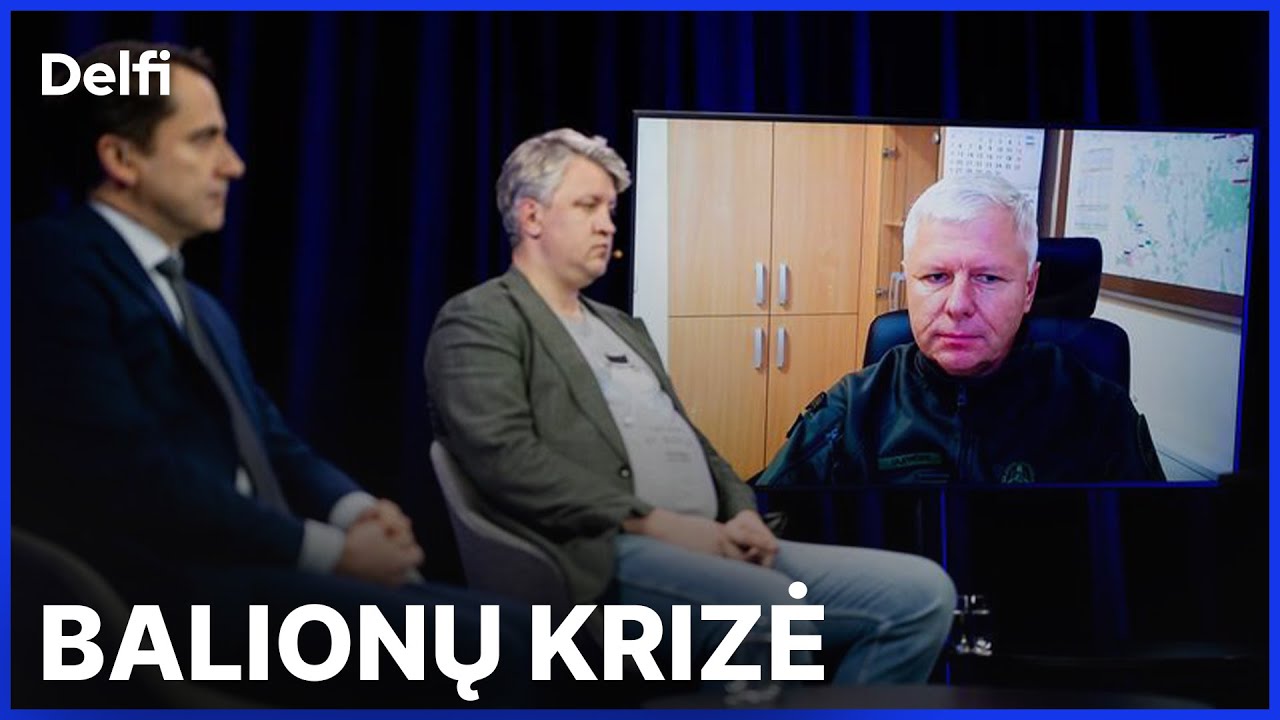 I&scaron; esmės. Balionų krizė: ar Lietuva žino, ką daryti?