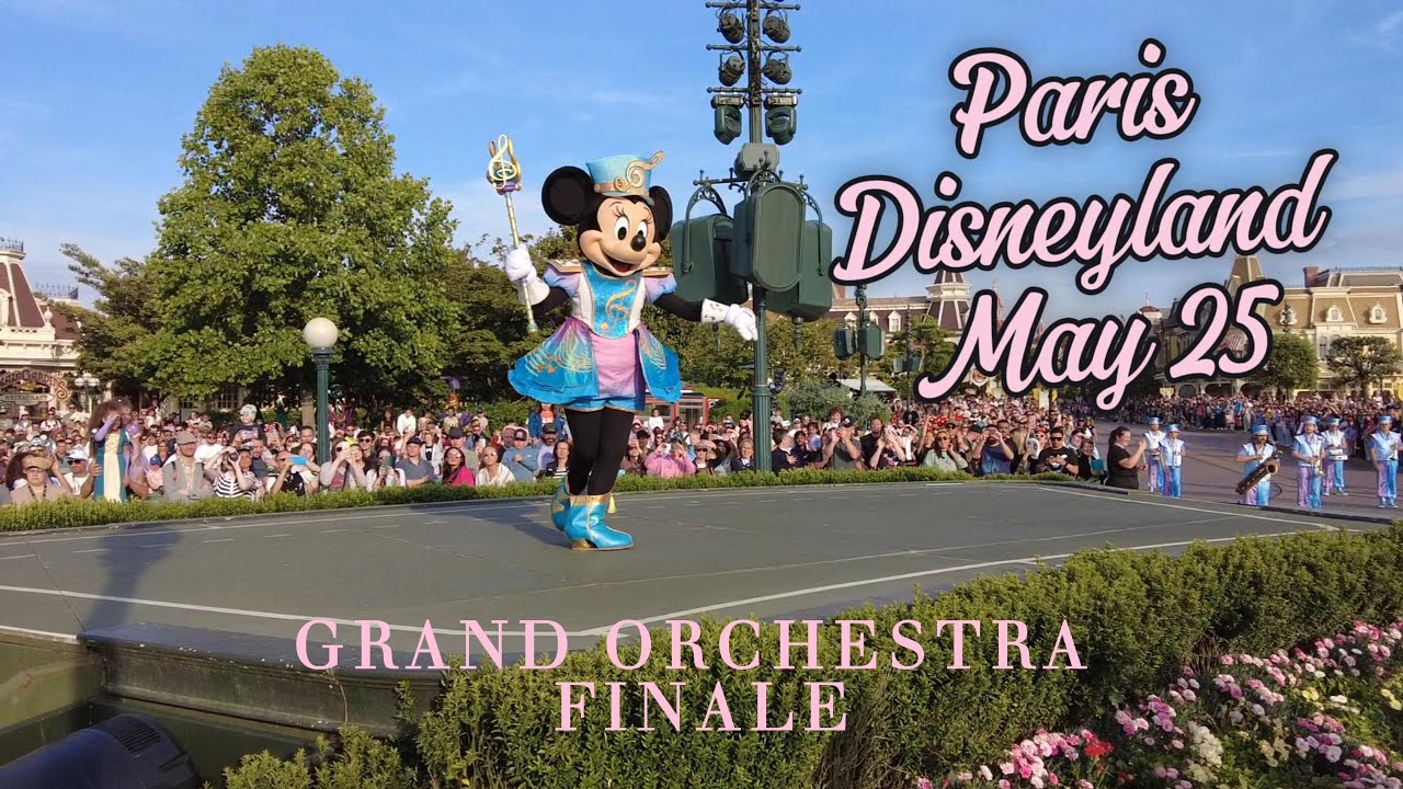 May 25 Paris Disneyland Full Grand Orchestra Finale Show!