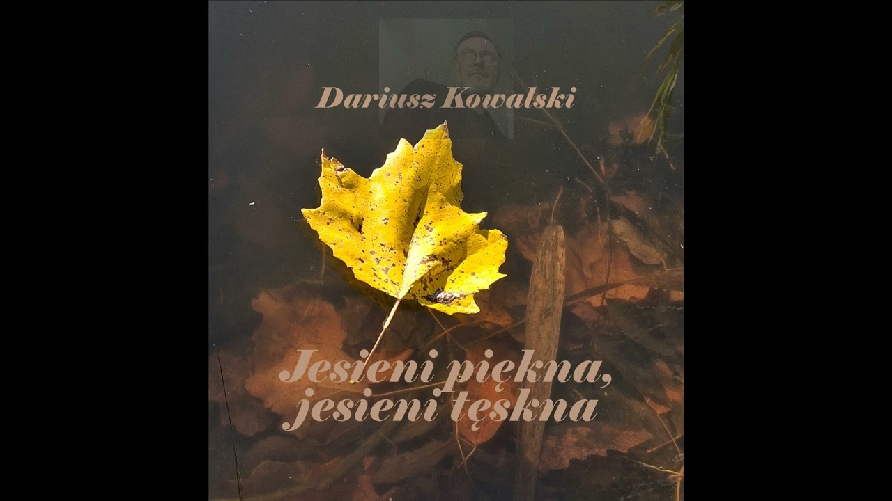 Jesieni tęskna, jesieni piękna