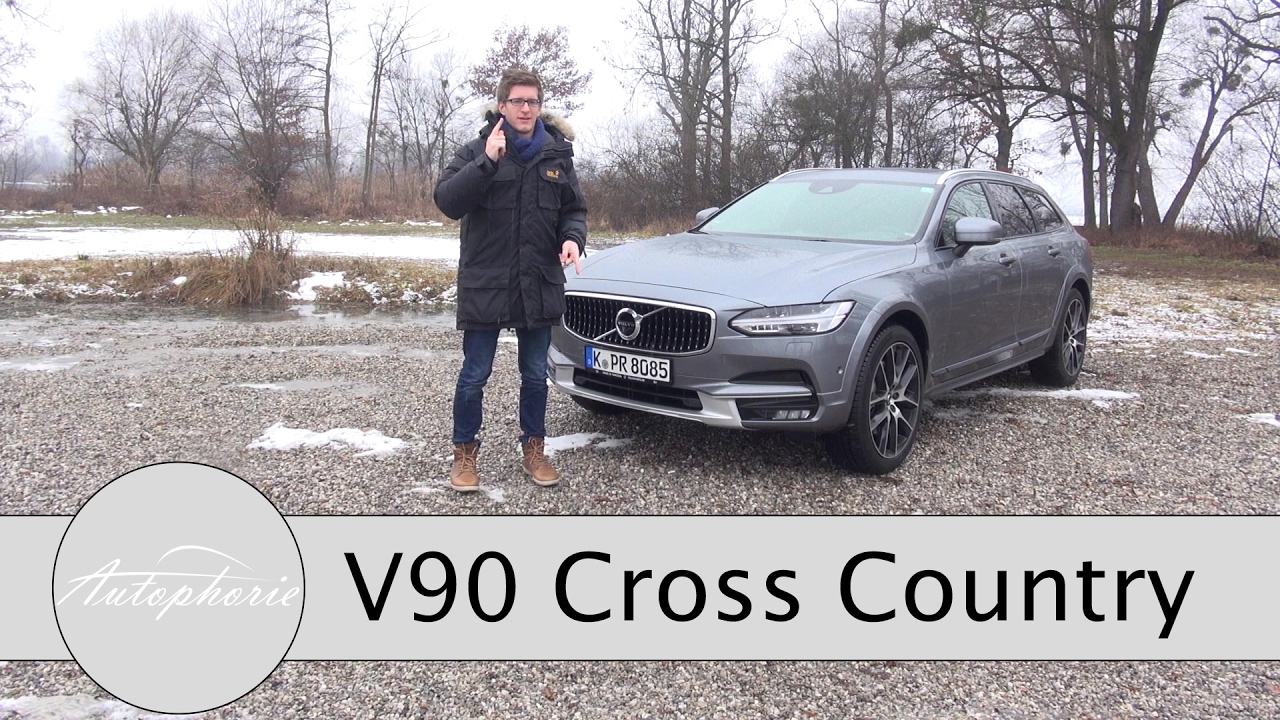 2017 Volvo V90 Cross Country Test / Volvo V90 T5 Cross Country Turbobenziner (254 PS) - Autophorie