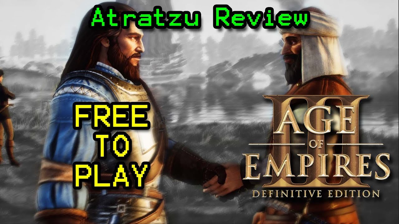 Age of Empires III: Definitive Edition - Free to Play - Atratzu Review