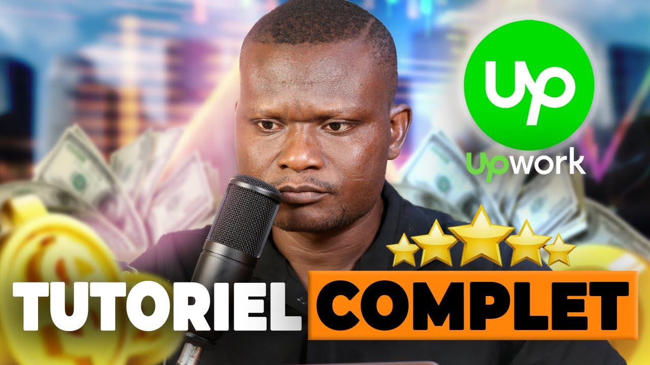 UPWORK : Tutoriel Débutant de A à Z - Tout savoir pour commencer en Freelancing en 2025