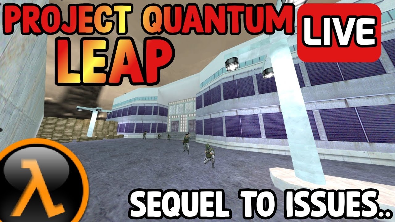 🔴 HALF-LIFE: PROJECT QUANTUM LEAP With Viewers