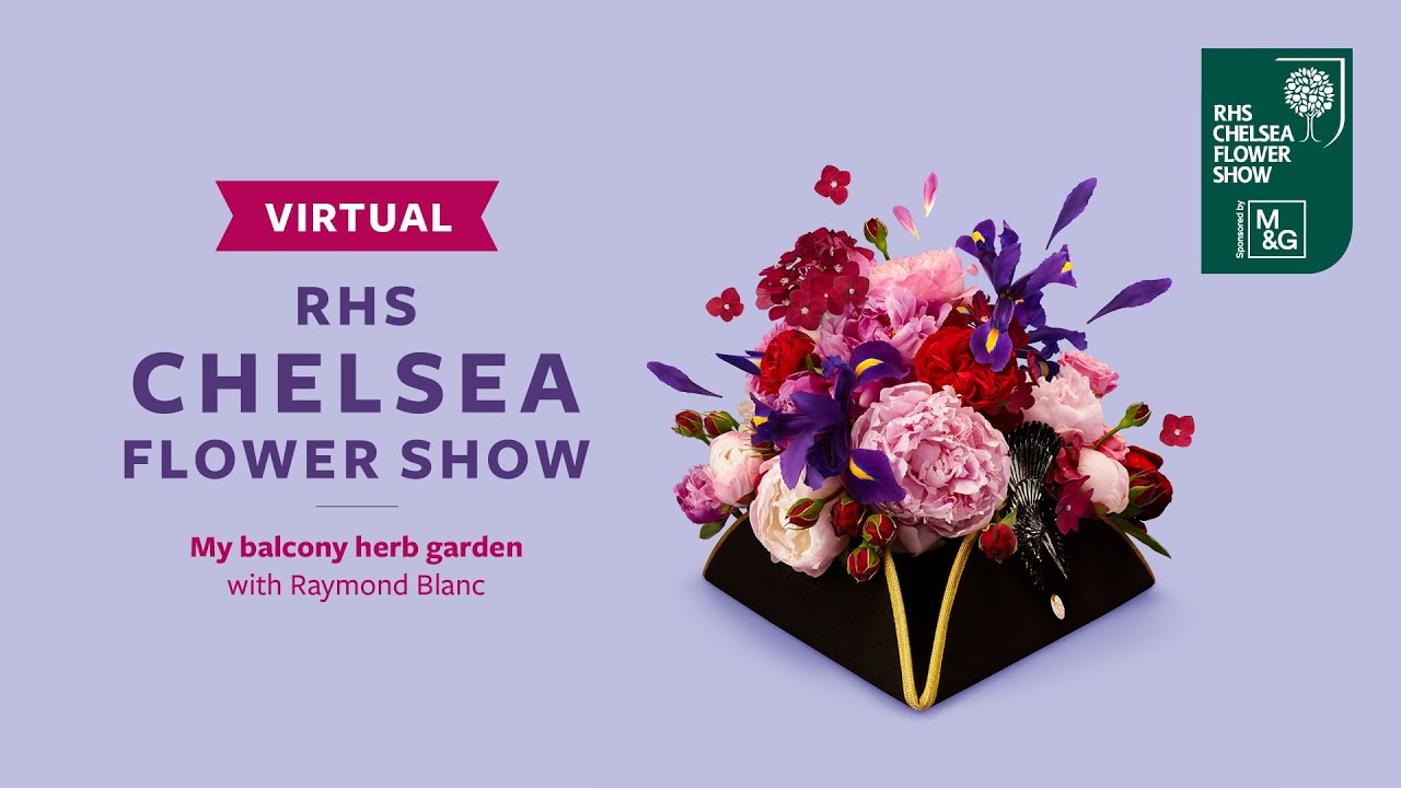 My balcony herb garden with Raymond Blanc | Virtual Chelsea Flower Show | RHS