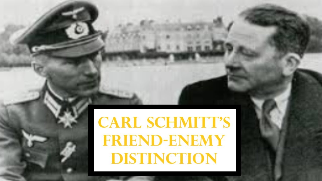 Carl Schmitt's Concept of the Friend-Enemy Distinction