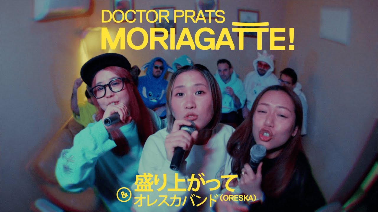 DOCTOR PRATS x ORESKABAND - MORIAGATTE! (Vídeo oficial)