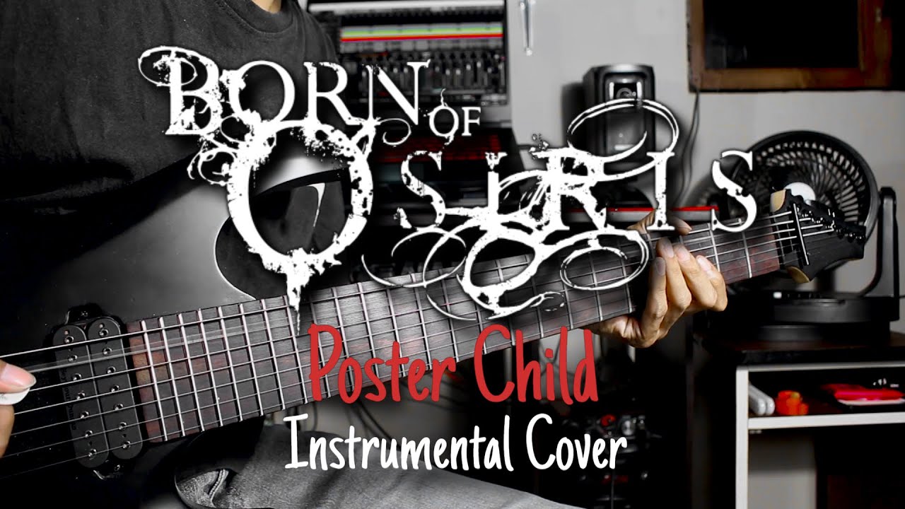Born Of Osiris ║ Poster Child ( Guitar / Instrumental Cover )