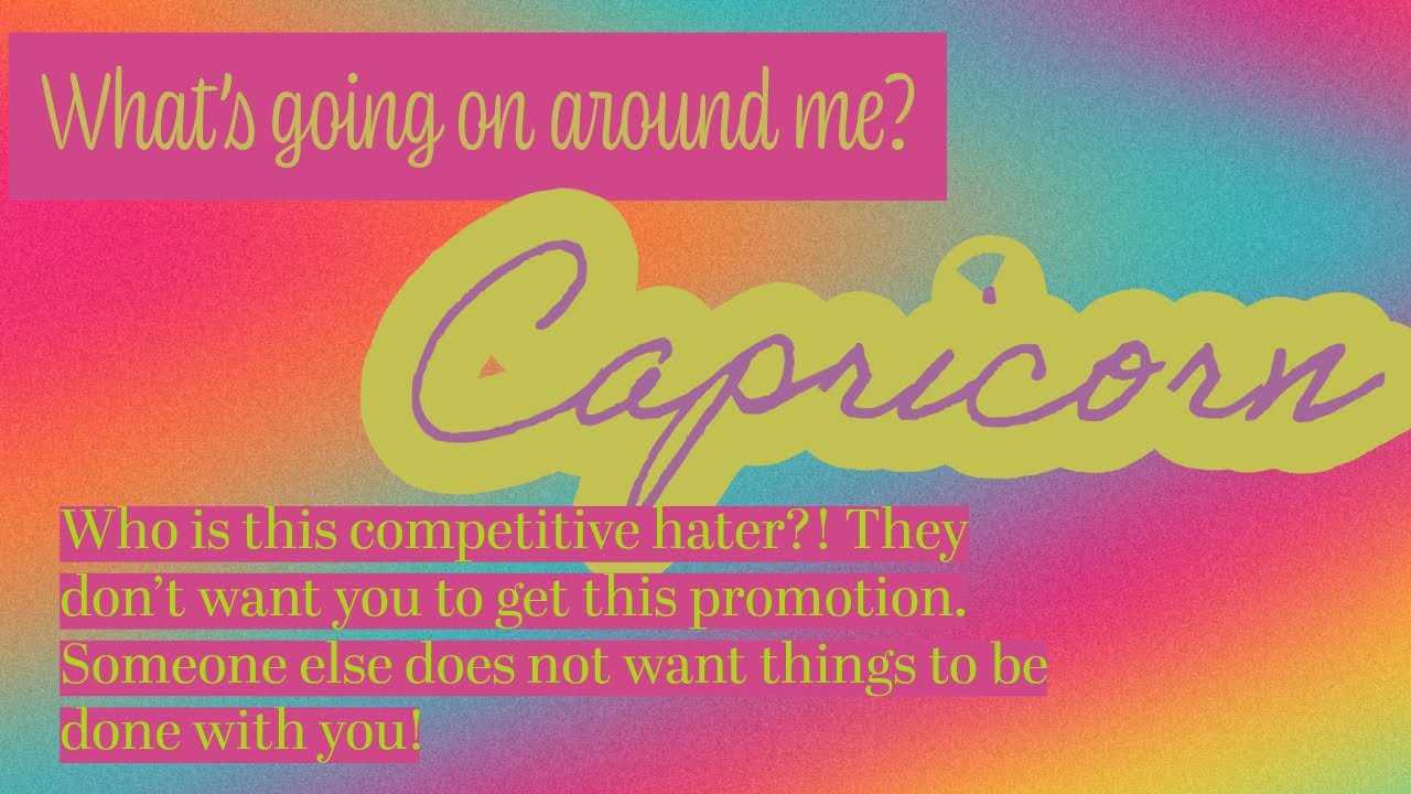 Capricorn. Beware of this hater! Someone out in the cold wants you. Fate playing out here. ♑️ 