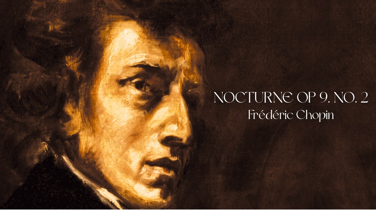 Nocturne Op. 9 No. 2 in E-flat Major - Frédéric Chopin