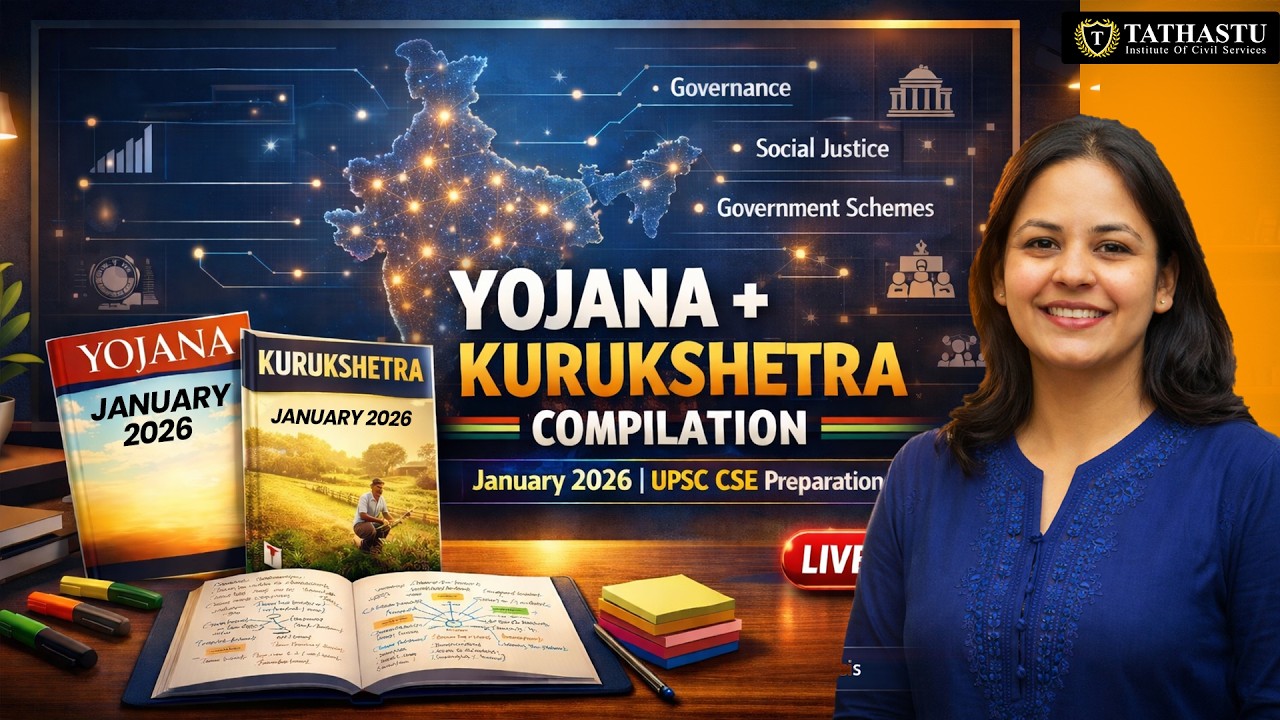Yojana & Kurukshetra Compilation January 2026 | UPSC CSE 2026 | Complete Analysis | Tathastu ICS