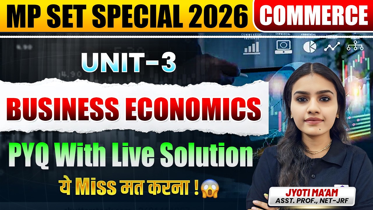 MP SET 2026 Commerce | Unit 3 Business Economics PYQ with Live Solution By Jyoti Ma'am