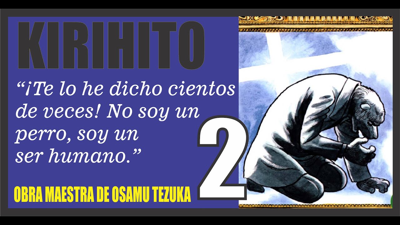 ODA A KIRIHITO 2 (EL HOMBRE PERRO ) (Osamu Tezuka) Obra maestra del comic