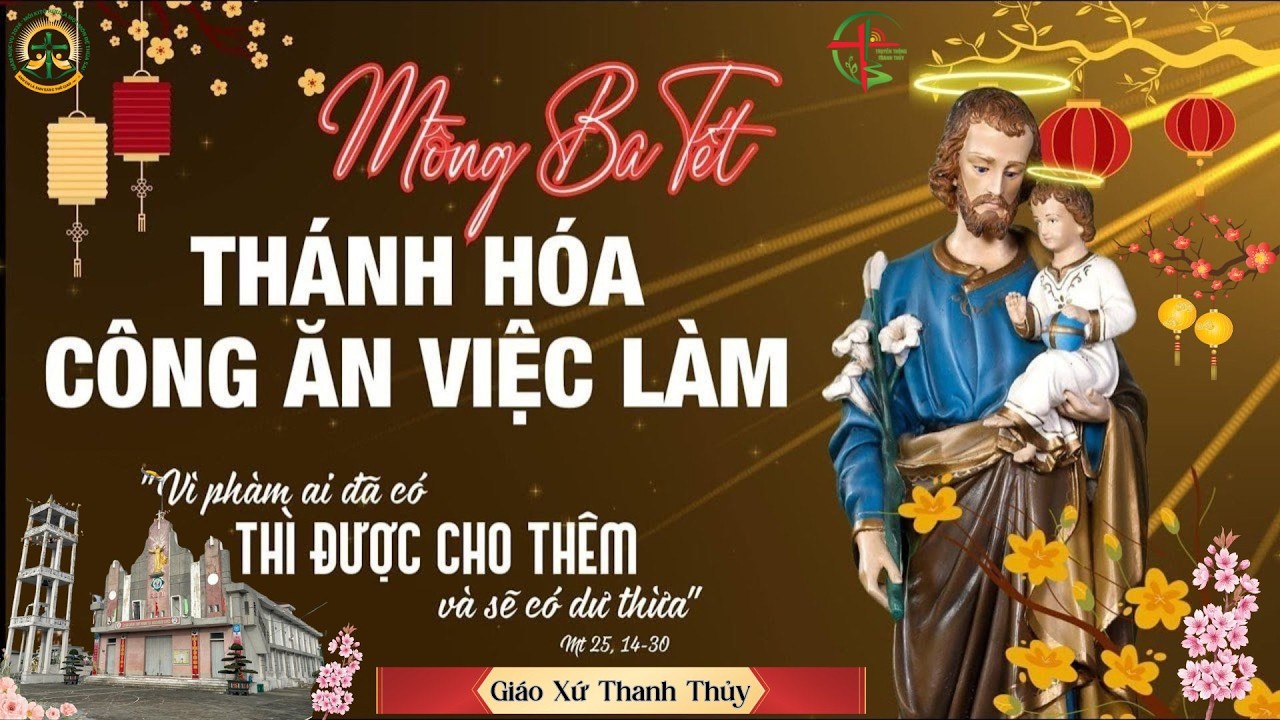 THÁNH LỄ MỒNG 3 TẾT - THÁNH HÓA CÔNG ĂN VIỆC LÀM
