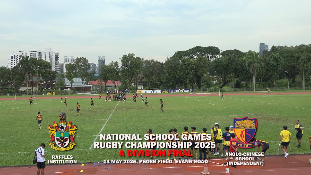 2025.05.14 SSSC Rugby National A Div Final - Raffles vs ACSI