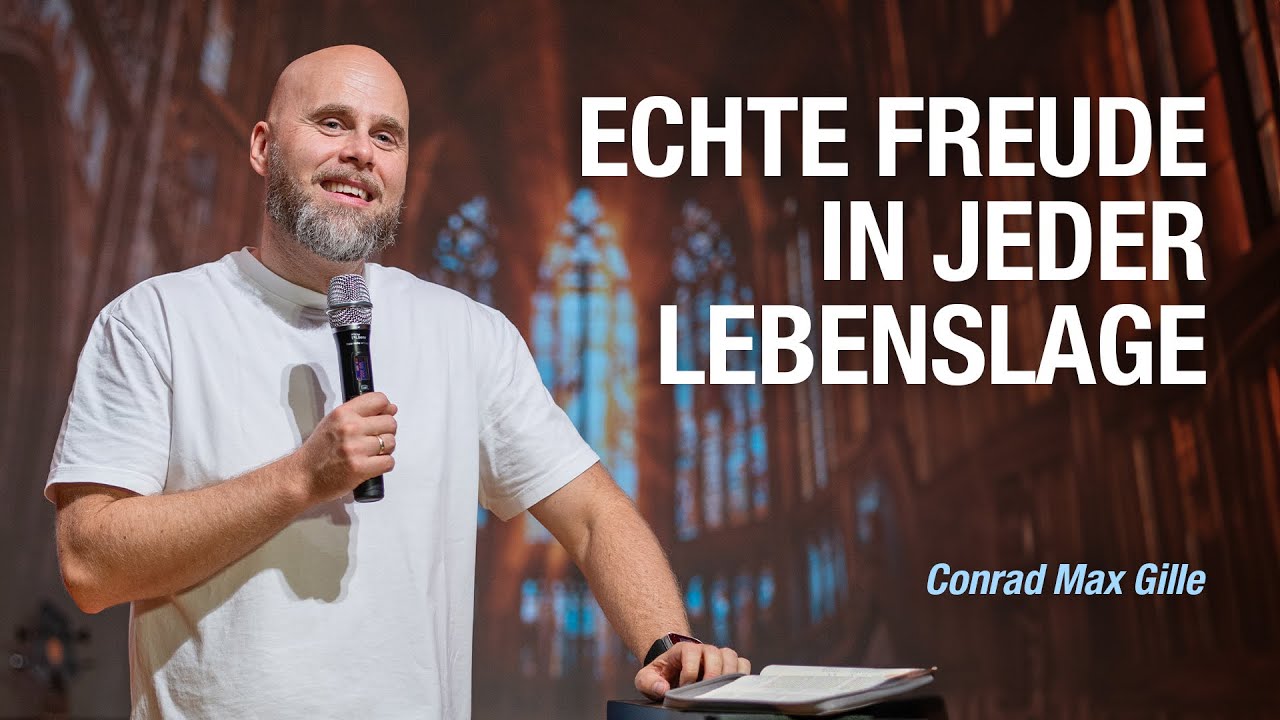 Wie du echte Freude trotz Herausforderungen findest | Conrad Max Gille
