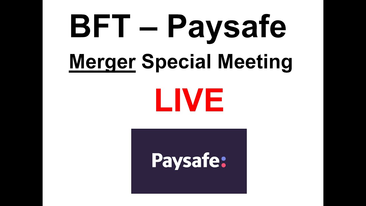 BFT - PaySafe Merger Special Meeting