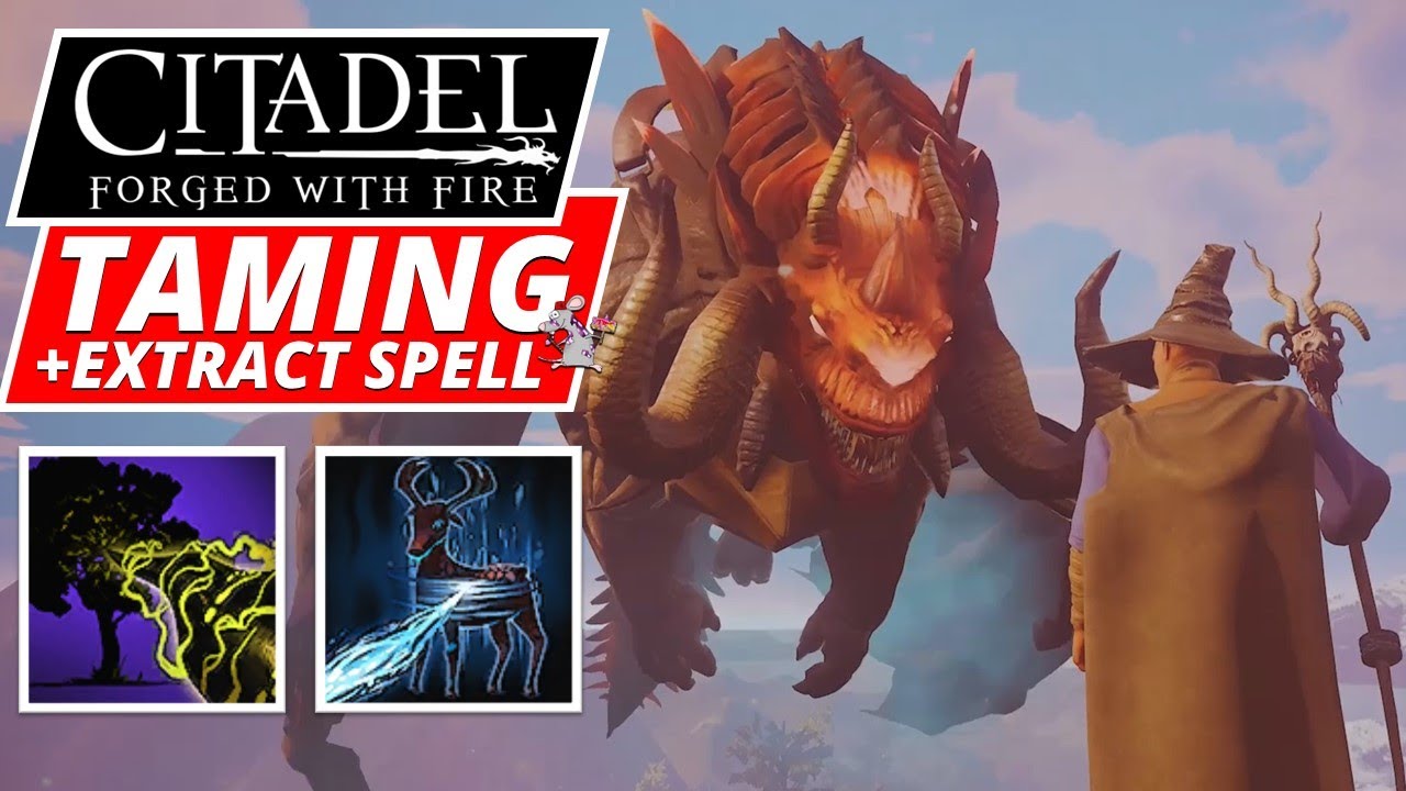 How To TAME CREATURES In CITADEL FORGED WITH FIRE PS4 XB1 PC + Extract SPELL Guide