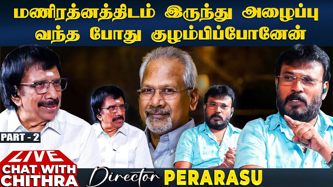'அந்தப் படம்' - என்னை நிரூபித்துக் கொள்ள நான் எடுத்தது. - Director Perarasu - Part 2
