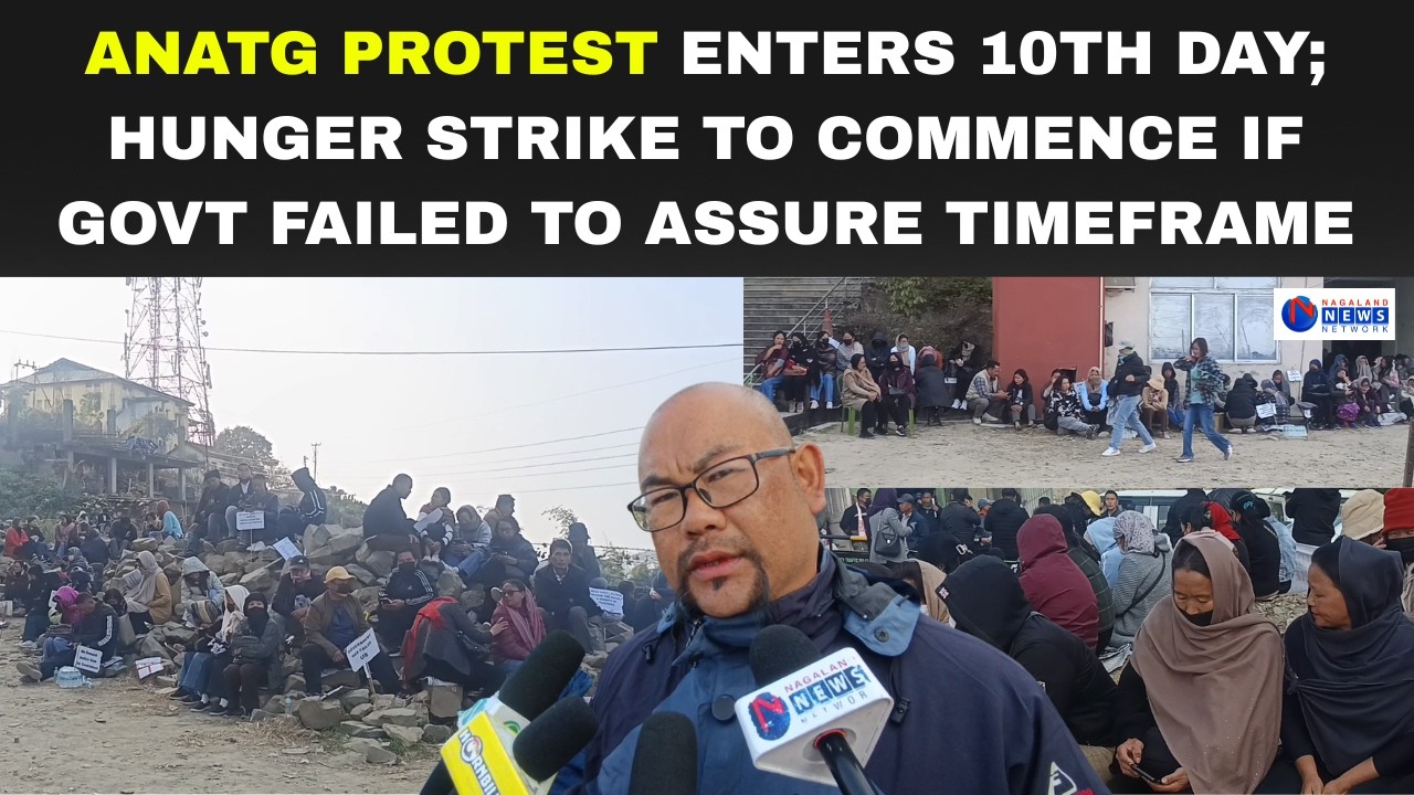 ANATG PROTEST ENTERS 10TH DAY; HUNGER STRIKE TO COMMENCE IF GOVT FAILED TO ASSURE TIMEFRAME