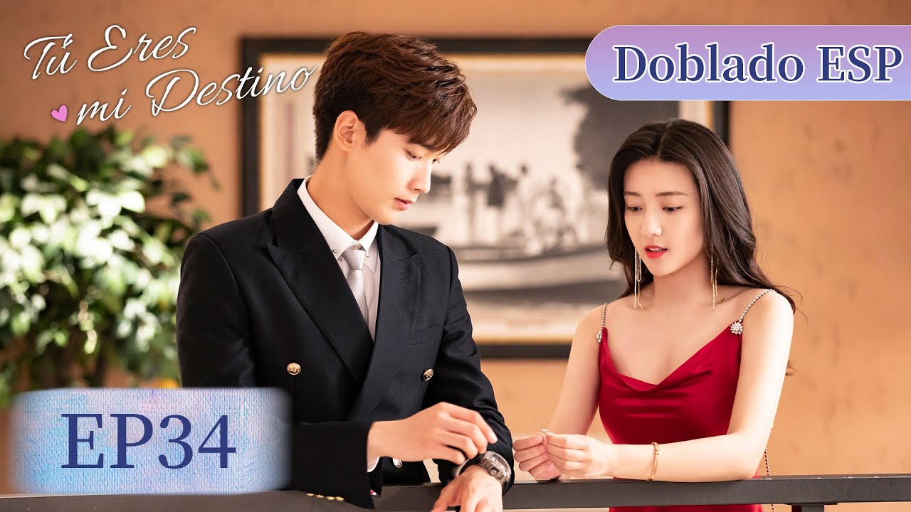 【Doblado ESP】Tú Eres mi Destino | EP34 | Xing Zhaolin, Liang Jie｜WeTV