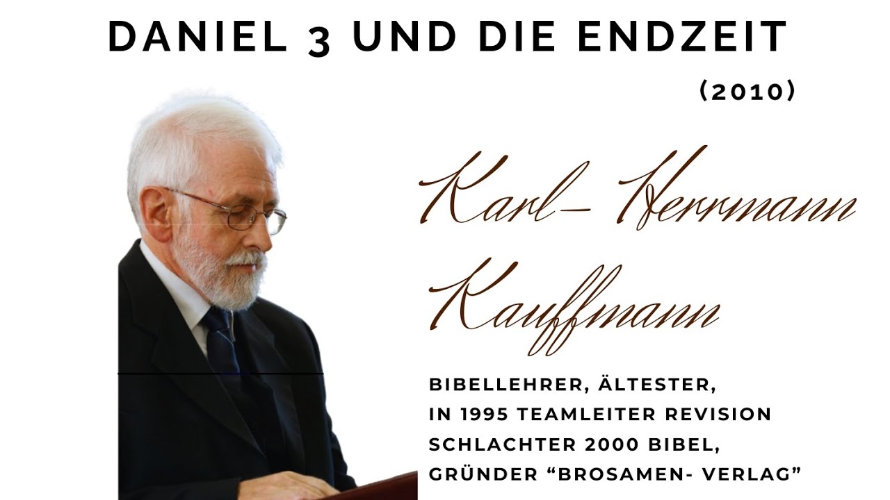 Daniel 3 und die Endzeit, Karl- Hermann Kauffmann 