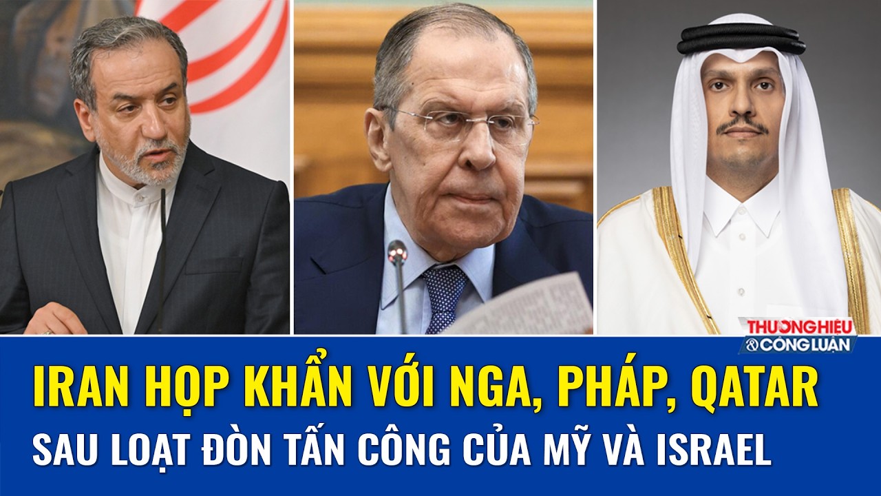 Ngoại trưởng Iran điện đàm khẩn cấp với Nga và Pháp