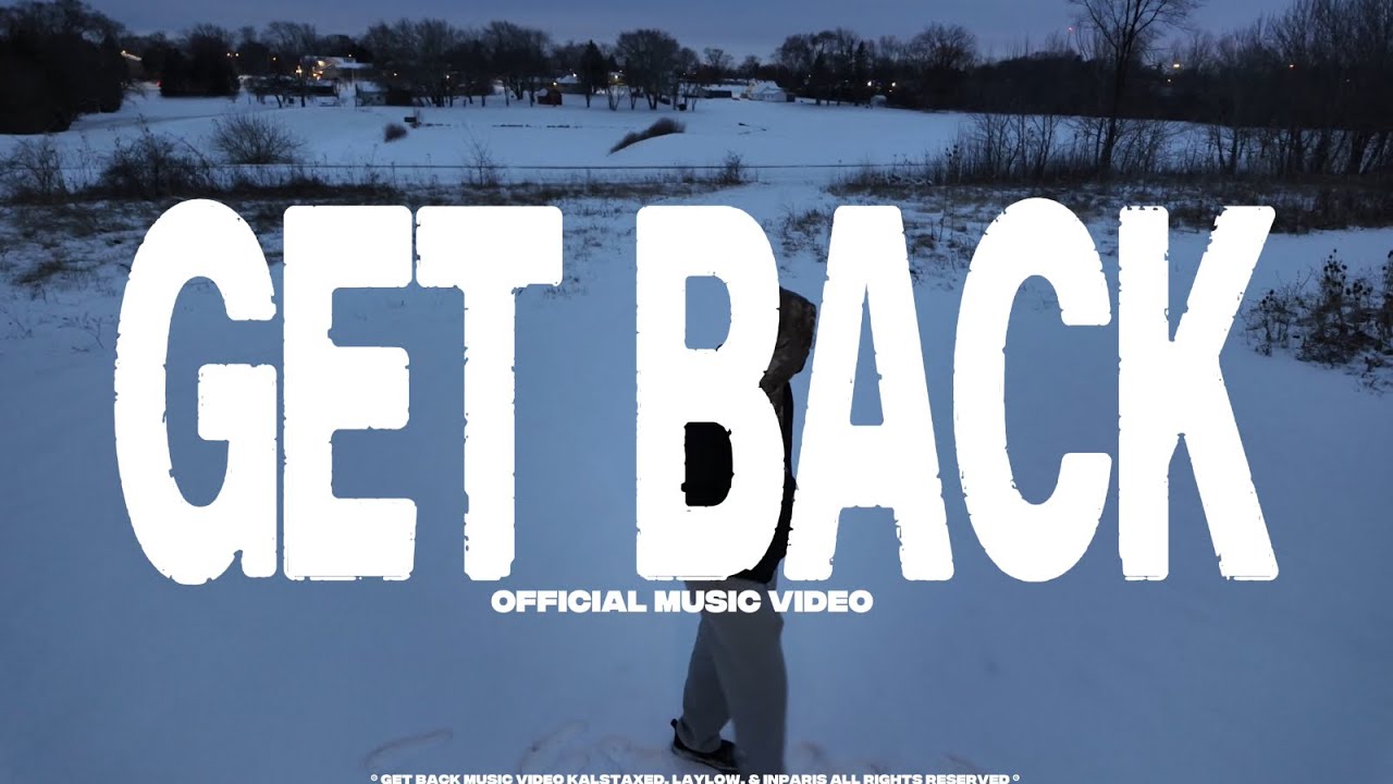 Get Back Feat LayLowWill & INPARIS (official music video)