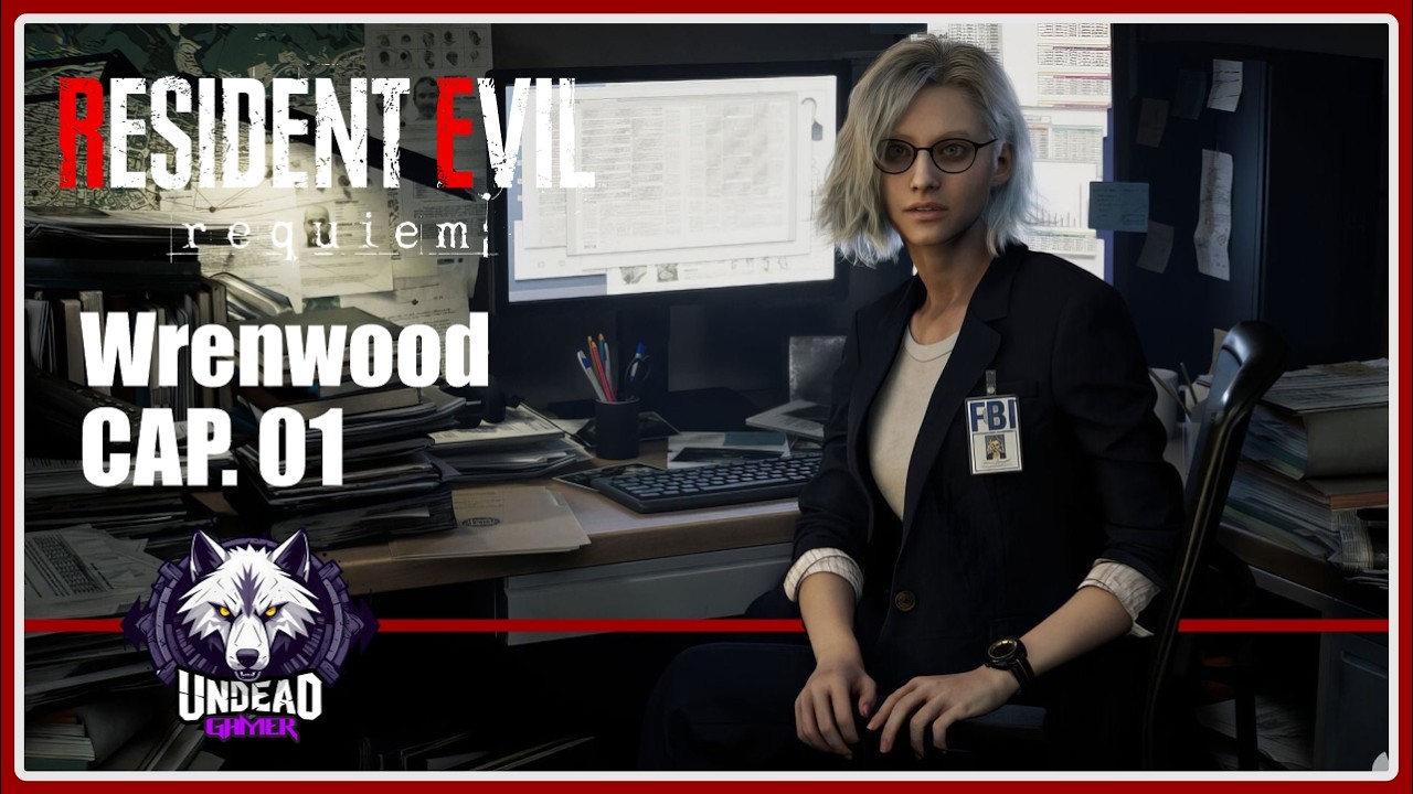 RESIDENT EVIL REQUIEM/ WRENWOOD/ CAPITULO 01