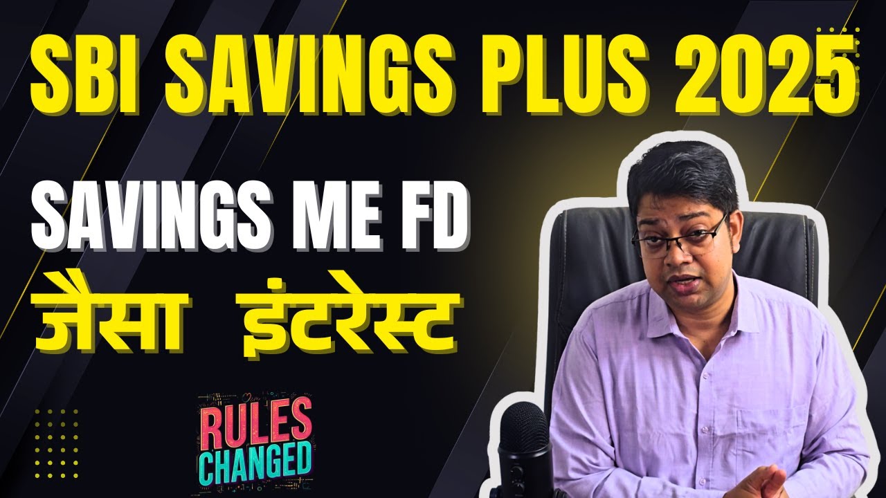 SBI Saving Plus Account 2025 | Auto Sweep FD Full Details in Hindi