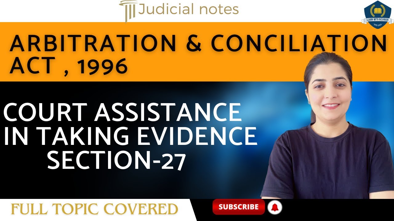 🧑‍⚖️Court Assistance in Taking Evidence | Sec.-27 | Abitration & Conciliation Act, 1996 | Judicial
