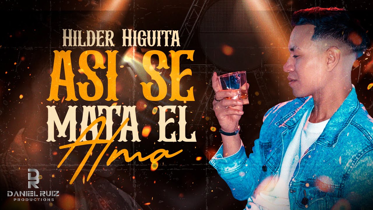 AS&Iacute; SE MATA EL ALMA - HILDER HIGUITA (VIDEO LYRICS AUDIO) @hilderhiguita 