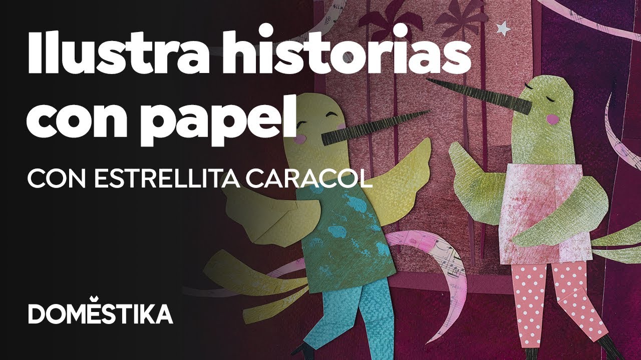 Ilustración de historias con papel - Curso online de Estrellita Caracol