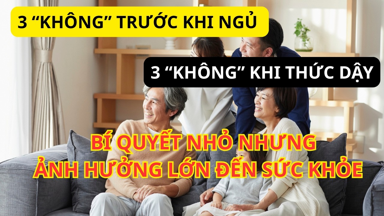 3 Điều “KHÔNG” Trước Khi Ngủ Và Sau Khi Thức Dậy Giúp Bạn Sống Thọ Hơn