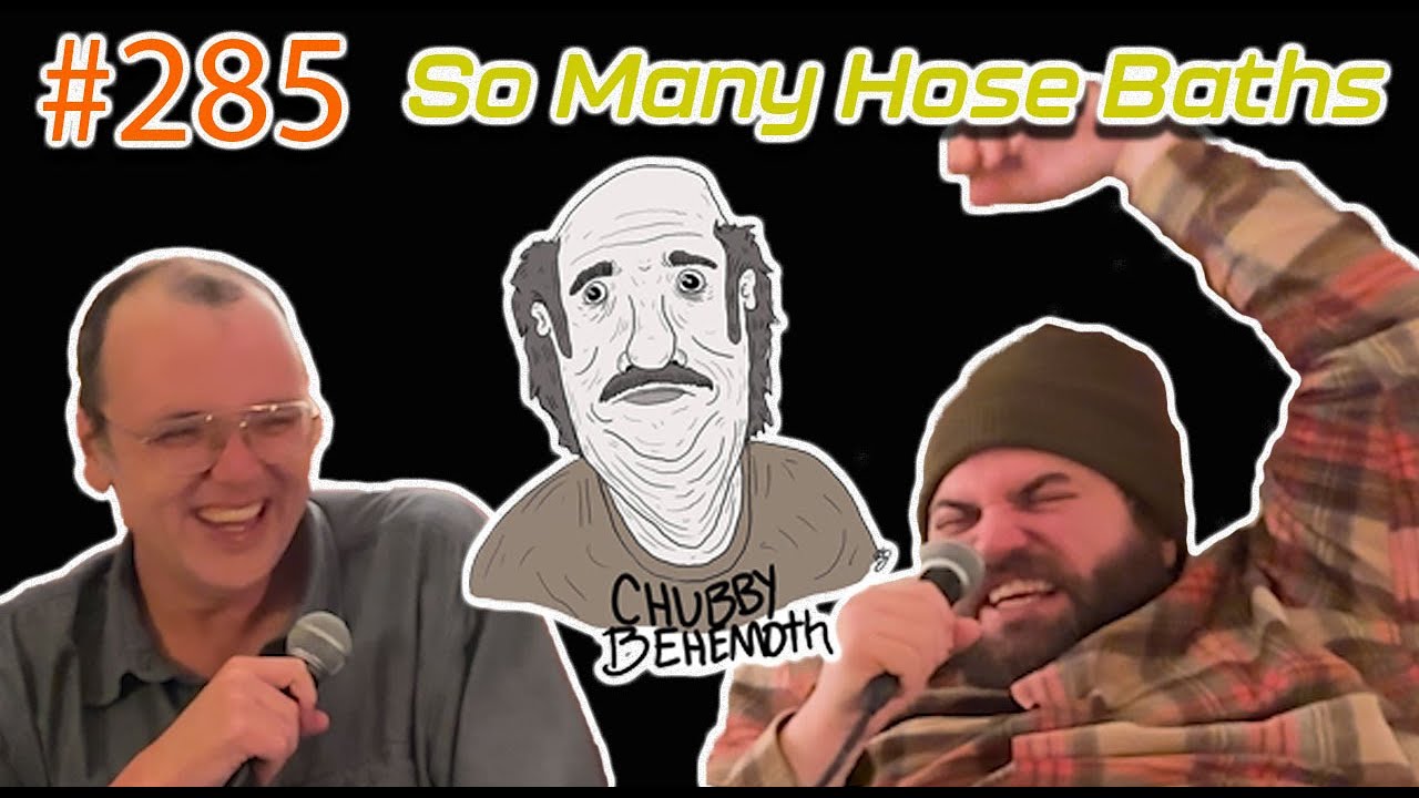 So Many Hose Baths - Chubby Behemoth #285 w/ Sam Tallent and Nathan Lund