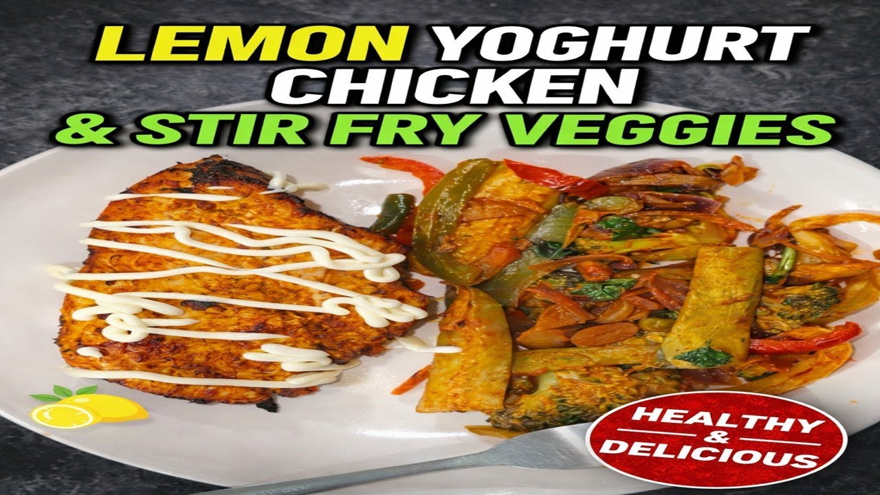 (Balanced growth): Juicy Lemon Yoghurt Chicken | Easy High-Protein Healthy Dinner