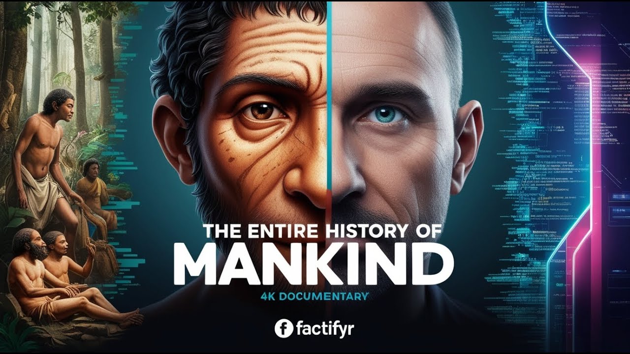 THE ENTIRE HISTORY OF MANKIND | 4K DOCUMENTARY | FACTIFYR